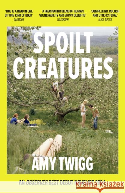 Spoilt Creatures Amy Twigg 9781035407958