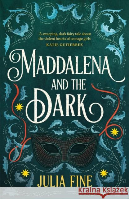 Maddalena and the Dark: A sweeping gothic fairytale about a dark magic that rumbles beneath the waters of Venice Julia Fine 9781035408030
