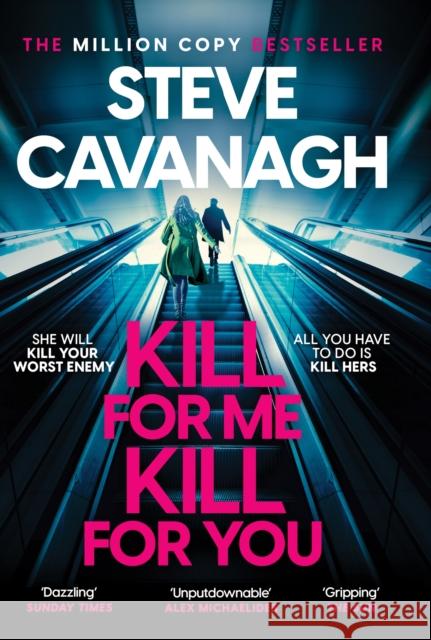 Kill For Me Kill For You: THE INSTANT TOP FIVE SUNDAY TIMES BESTSELLER Steve Cavanagh 9781035408191 Headline Publishing Group