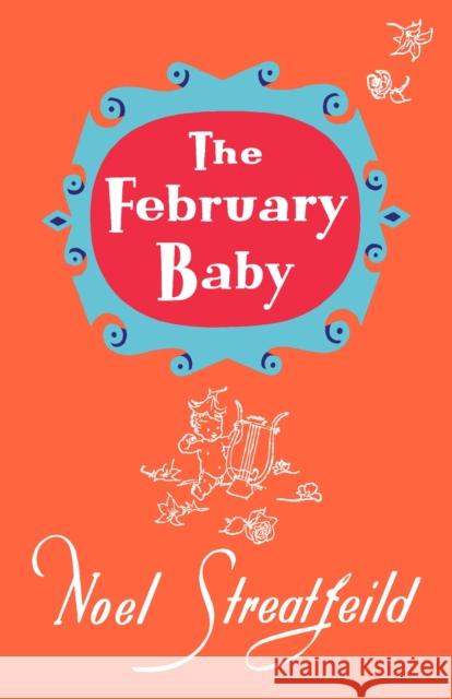 The February Baby Streatfeild, Noel 9781035408412 Headline Publishing Group