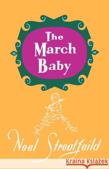 The March Baby Streatfeild, Noel 9781035408436 Headline Publishing Group