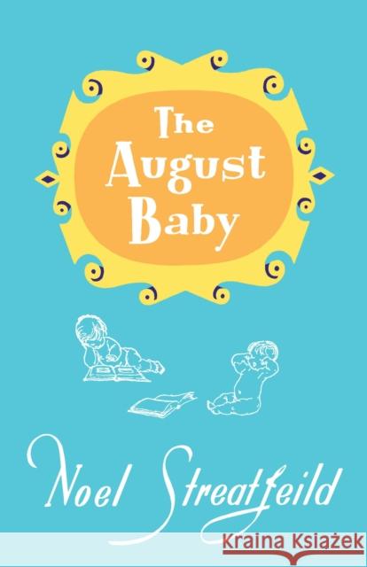 The August Baby Streatfeild, Noel 9781035408535 Headline Publishing Group