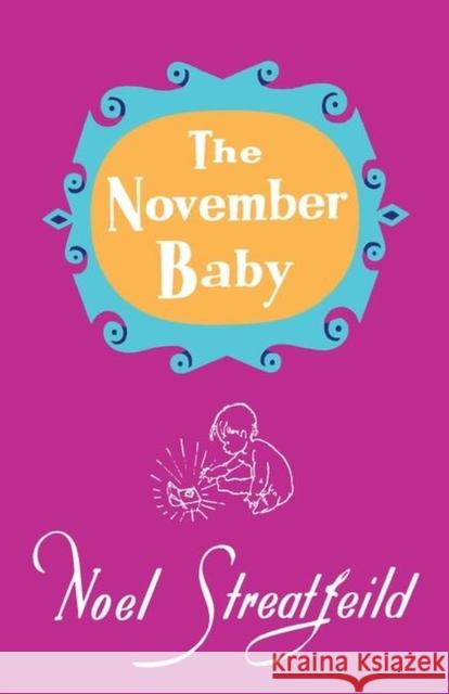 The November Baby Streatfeild, Noel 9781035408597 Headline Publishing Group