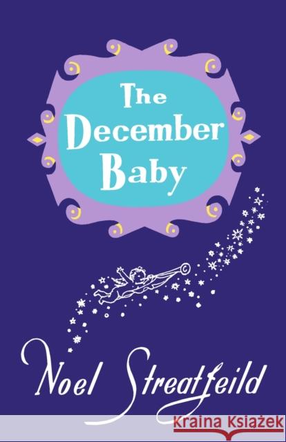 The December Baby Streatfeild, Noel 9781035408610 Headline Publishing Group