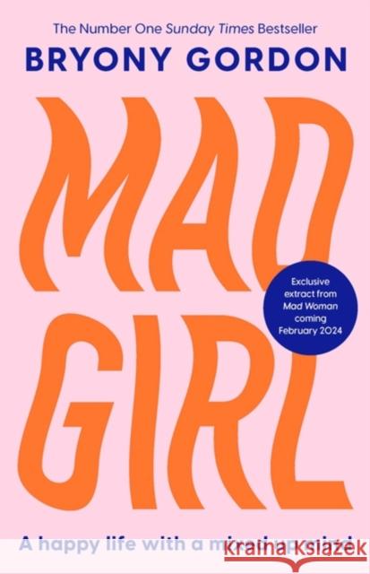 Mad Girl: A Happy Life With A Mixed Up Mind: A celebration of life with mental illness from mental health campaigner Bryony Gordon Bryony Gordon 9781035409419 Headline Publishing Group