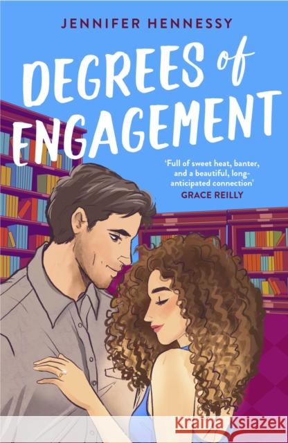 Degrees of Engagement: A smart and sexy fake engagement rom-com - the perfect beach read for 2024! Jennifer Hennessy 9781035413225