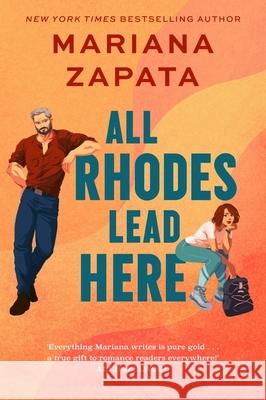 All Rhodes Lead Here: Now with fresh new look! Mariana Zapata 9781035413379 Headline Publishing Group