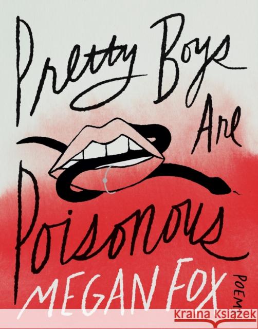 Pretty Boys Are Poisonous: Poems: A Collection of F**ked Up Fairy Tales Megan Fox 9781035413393