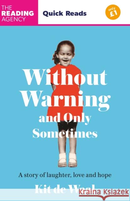 Without Warning and Only Sometimes: Quick Reads 2024 Kit de Waal 9781035413683