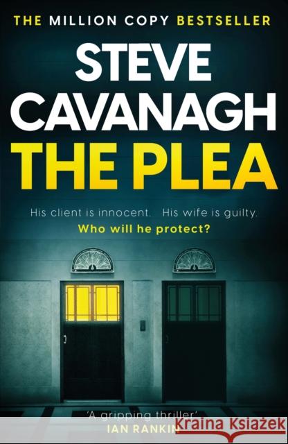The Plea: the gripping thriller from the Sunday Times bestselling author Steve Cavanagh 9781035414932