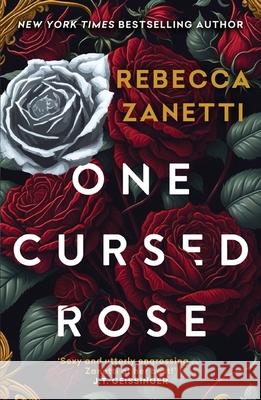 One Cursed Rose: The captivating dark romantasy inspired by Beauty and the Beast Rebecca Zanetti 9781035417865