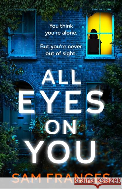 All Eyes on You Sam Frances 9781035418411