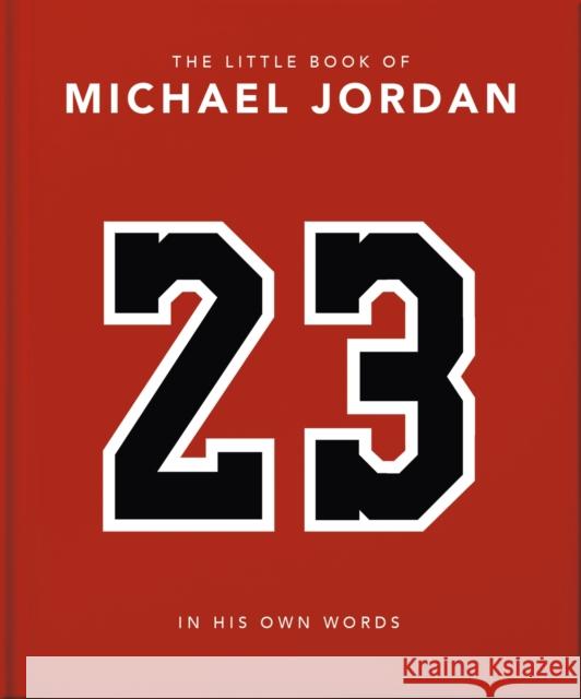 The Little Book of Michael Jordan: In his Own Words Orange Hippo! 9781035422456 Oh