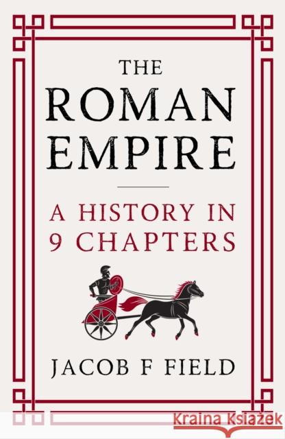 A Very Brief History of the Roman Empire Jacob F. Field 9781035424504