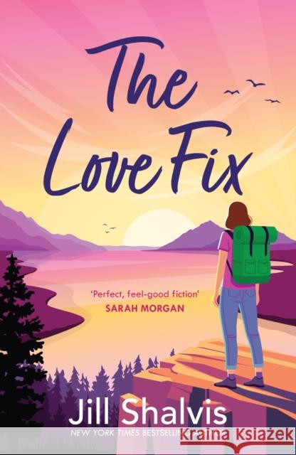 The Love Fix: The final book in the tender, romantic Sunrise Cover series! Jill (Author) Shalvis 9781035427970 Headline Publishing Group