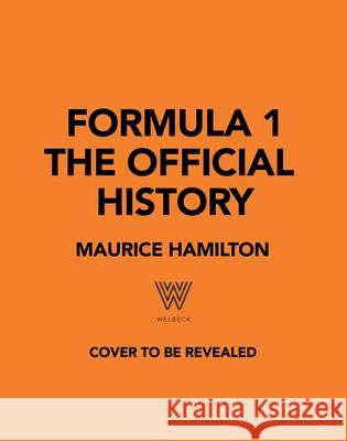 Formula 1: The Official History (2026) Maurice Hamilton 9781035432080 Welbeck