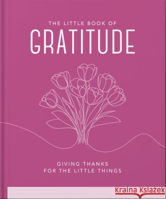 The Little Book of Gratitude Orange Hippo! 9781035433490 Oh