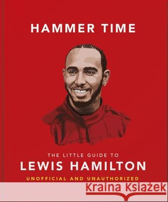 The Little Guide to Lewis Hamilton Orange Hippo! 9781035437566 Oh