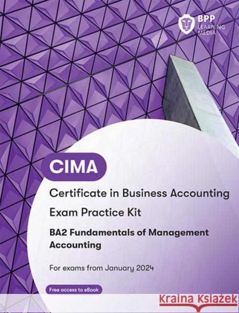 CIMA BA2 Fundamentals of Management Accounting: Exam Practice Kit BPP Learning Media 9781035507863 BPP Learning Media