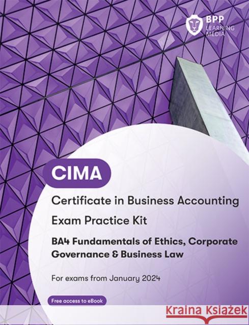 CIMA BA4 Fundamentals of Ethics, Corporate Governance and Business Law: Exam Practice Kit BPP Learning Media 9781035507887 BPP Learning Media