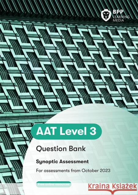 AAT - Advanced Diploma in Accounting Synoptic Question Bank: Question Bank BPP Learning Media 9781035508792 BPP Learning Media
