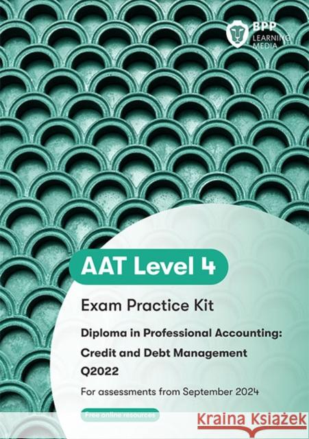 AAT Credit and Debt Management: Exam Practice Kit BPP Learning Media 9781035516582