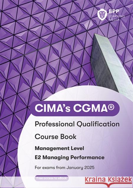CIMA E2 Managing Performance: Course Book BPP Learning Media 9781035518234 BPP Learning Media