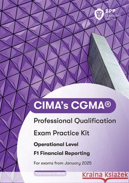 CIMA F1 Financial Reporting: Exam Practice Kit BPP Learning Media 9781035518340