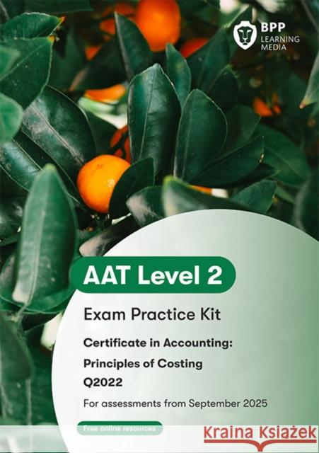 AAT Principles of Costing: Exam Practice Kit BPP Learning Media 9781035530380 BPP Learning Media