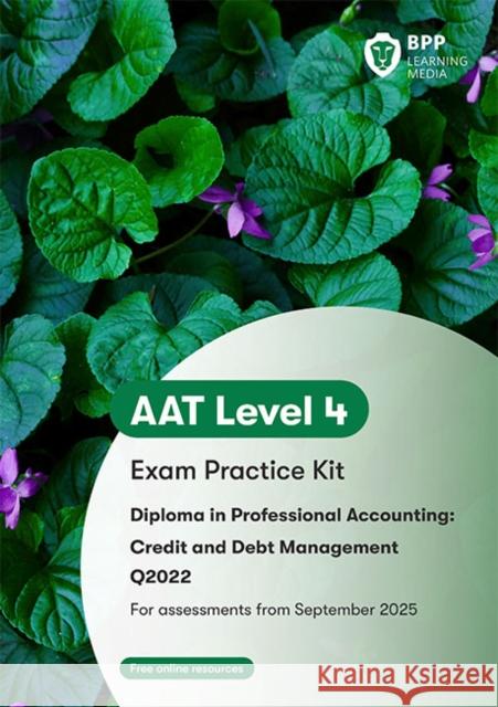 AAT Credit and Debt Management: Exam Practice Kit BPP Learning Media 9781035530519 BPP Learning Media