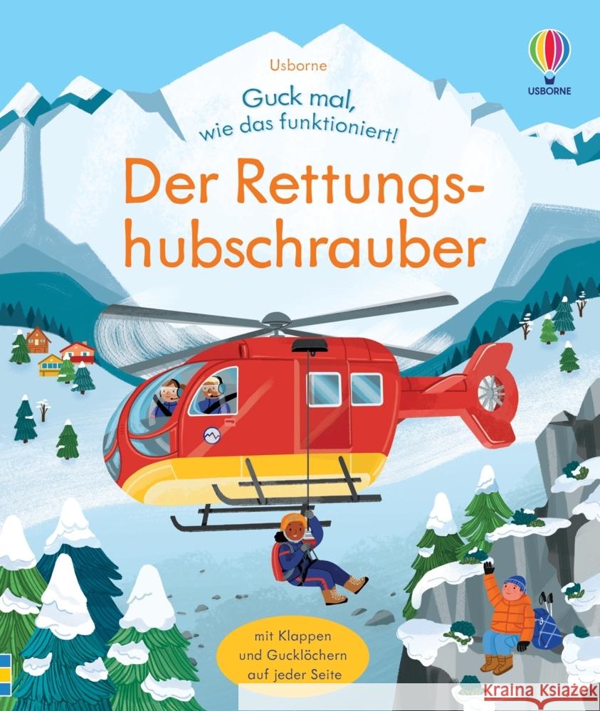 Guck mal, wie das funktioniert! Der Rettungshubschrauber Bryan, Lara 9781035700493