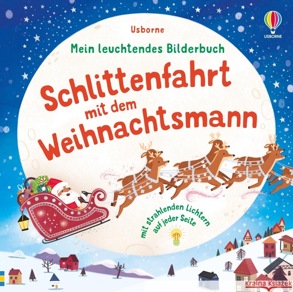 Mein leuchtendes Bilderbuch: Schlittenfahrt mit dem Weihnachtsmann Taplin, Sam 9781035703890 Usborne Verlag