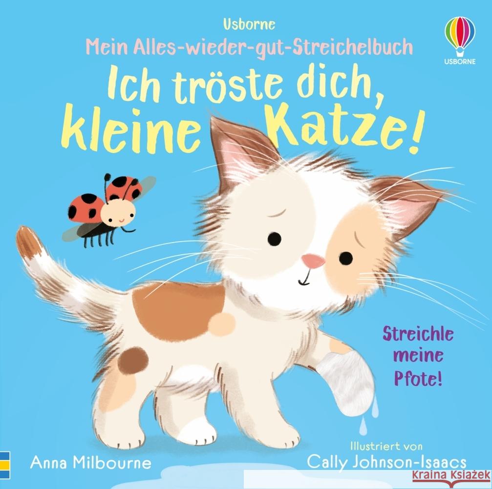 Mein Alles-wieder-gut-Streichelbuch: Ich tröste dich, kleine Katze! Milbourne, Anna 9781035704590