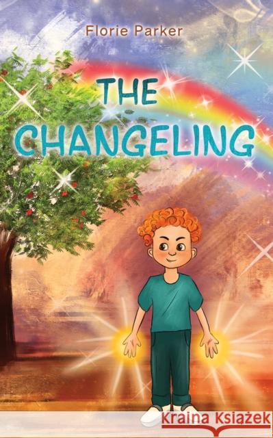 The Changeling Florie Parker 9781035801626 Austin Macauley Publishers