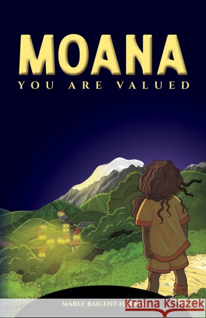 Moana - You Are Valued Maree Baigent-Harris 9781035801787 Austin Macauley Publishers