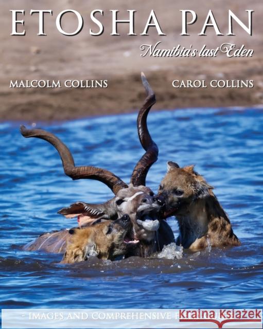 Etosha Pan: Namibia's Last Eden Carol Collins 9781035803293 Austin Macauley