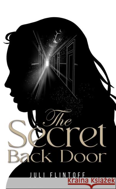 The Secret Back Door Juli Flintoff 9781035803774 Austin Macauley Publishers