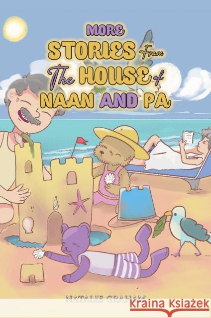 More Stories From the House of Naan and Pa Natalie Graham 9781035805051 Austin Macauley