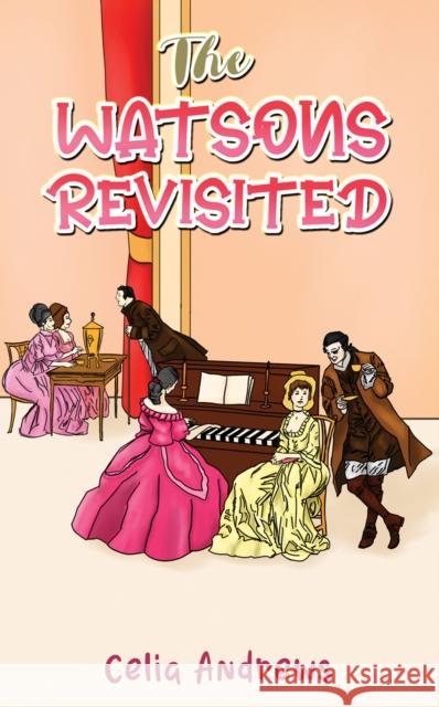 The Watsons Revisited Celia Andrews 9781035806669 Austin Macauley Publishers