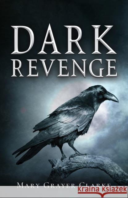 Dark Revenge Mary Grayer Clarke 9781035806744