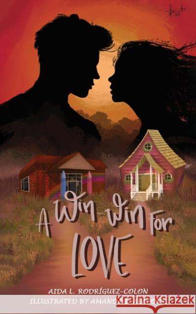 A Win-Win For Love Aida L. Rodr?guez-Colon Amanda I Alapont 9781035808410