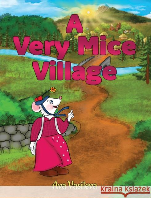 A Very Mice Village Ava Vasileva 9781035808670 Austin Macauley Publishers