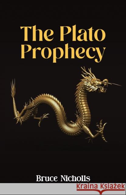 The Plato Prophecy Bruce Nicholls 9781035810529