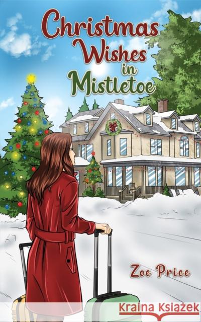 Christmas Wishes in Mistletoe Zoe Price 9781035811748 Austin Macauley Publishers