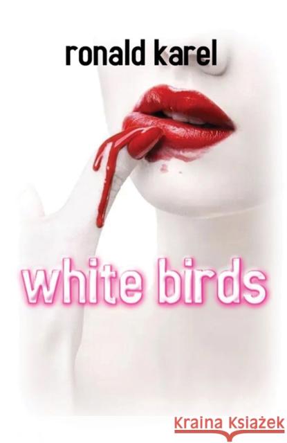 White Birds Ronald Karel 9781035813469 Austin Macauley Publishers