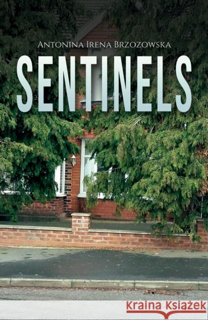 Sentinels Antonina Irena Brzozowska 9781035813698 Austin Macauley Publishers