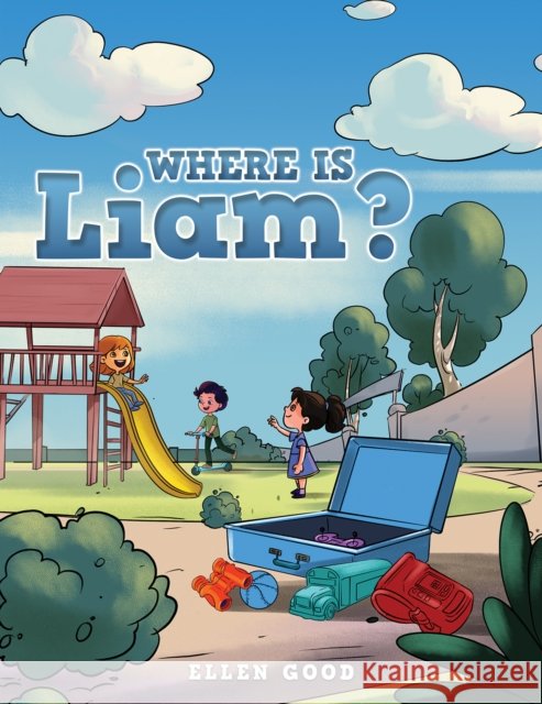 Where Is Liam? Ellen Good 9781035814893