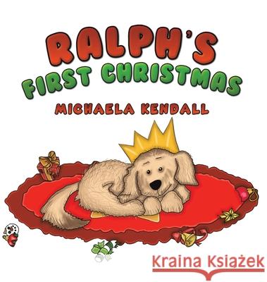 Ralph's First Christmas Michaela Kendall 9781035815098