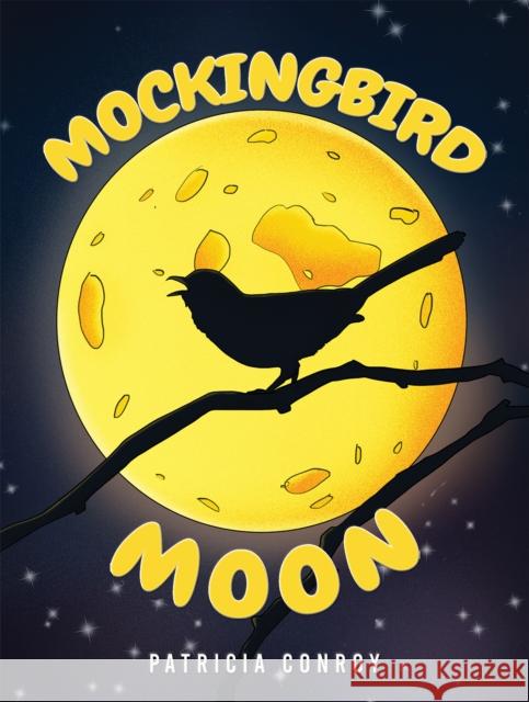 Mockingbird Moon Patricia Conroy 9781035815135 Austin Macauley Publishers