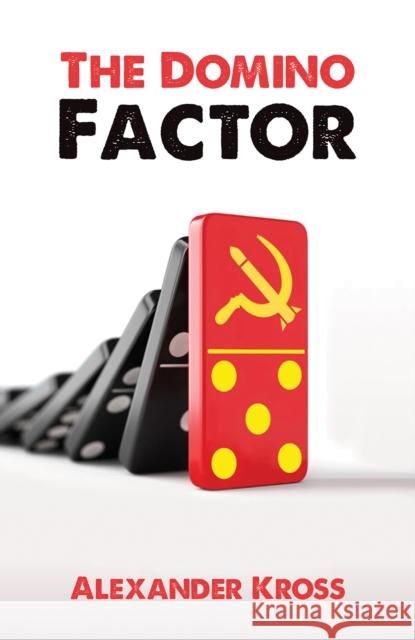 The Domino Factor Alexander Kross 9781035816606 Austin Macauley Publishers